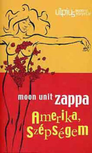Moon Unit Zappa - Amerika, szpsgem