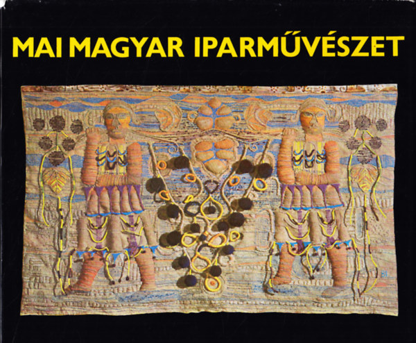 Mai magyar iparművészet - Textil