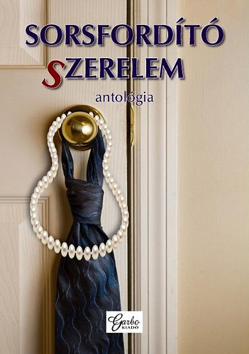 Sorsfordt szerelem - Antolgia