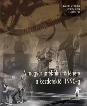 A magyar jtkfilm trtnete a kezdetektl 1990-ig