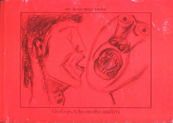 Rajzteszt a diagnzisban - Grafo-pszicho-morbo analzis