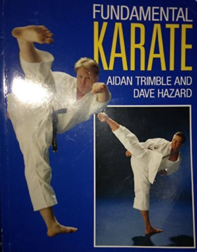 Dave Hazard Aidan Trimble - Fundamental Karate