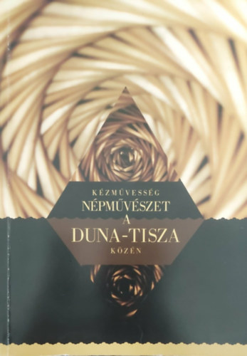 K�zm�vess�g, n�pm�v�szet a Duna-Tisza k�z�n