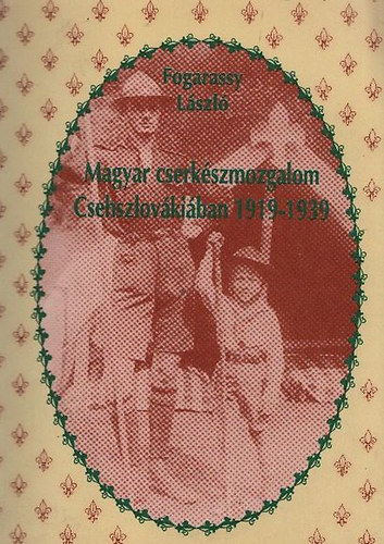 Magyar cserkszmozgalom Csehszlovkiban 1919-1939