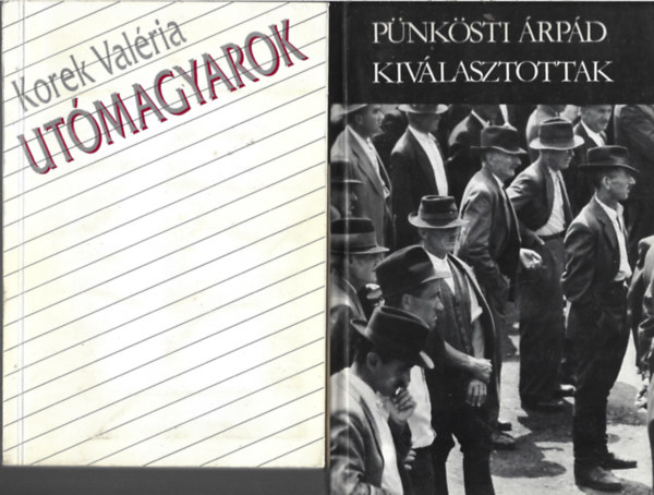 2 db k�nyv, Korek Val�ria: Ut�magyarok, P�nk�eti �rp�d: Kiv�lasztottak - Magyarorsz�g felfedez�se