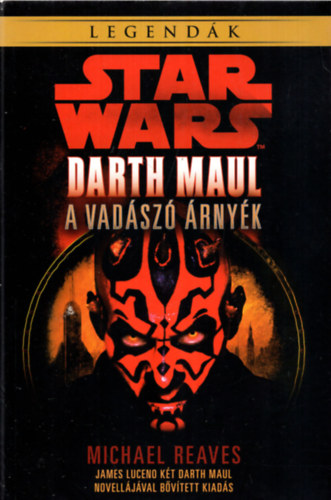 Michael Reaves - Star Wars: Darth Maul-A vadsz rnyk