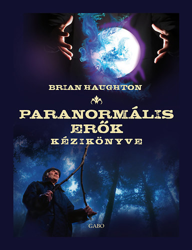 Brian Haughton - Paranormlis erk kziknyve