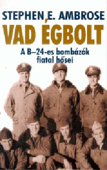 Vad gbolt - A B-24-es bombzk fiatal hsei