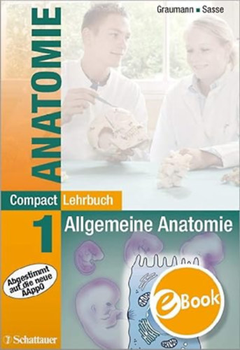 Compact Lehrbuch Anatomie 1: Bd. 1: Allgemeine Anatomie