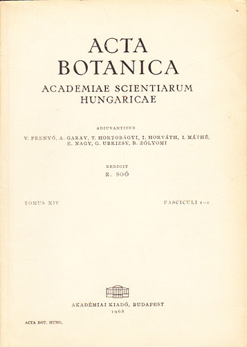 Acta Botanica - A Magyar Tudomnyos Akadmia botanikai kzlemnyei (Tomus XIV., Fasciculi 1-2.)