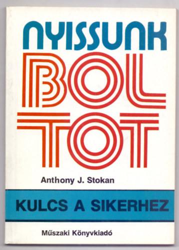 Nyissunk boltot! - Kulcs a sikerhez
