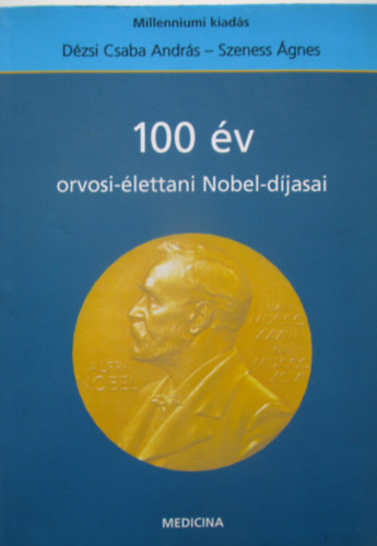 100 �v orvosi-�lettani Nobel-d�jasai