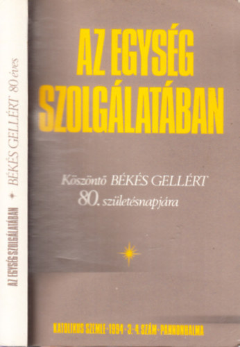 Az egysg szolglatban II. ktet (Ksznt Bks Gellrt OSB 80. szletsnapjra)