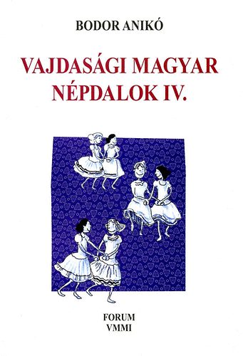 Vajdasgi magyar npdalok IV. - nekes npi gyermekjtkok