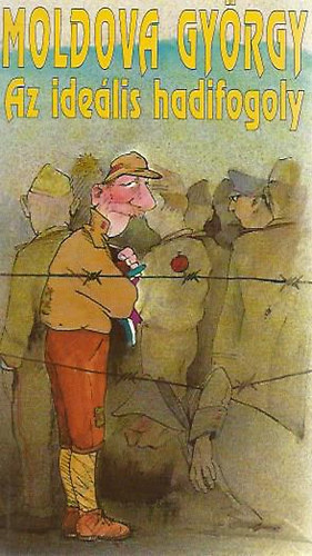 Az idelis hadifogoly (Rajzokkal)