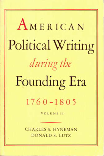 American political writing during the founding era 1760-1805