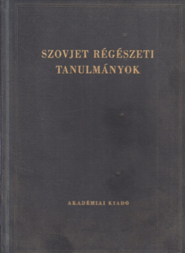 Szovjet r�g�szeti tanulm�nyok