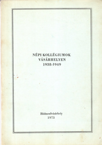 Imolya Imre - N�pi Koll�giumok V�s�rhelyen 1938-1949