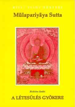 Bhikkhu Bodhi - A ltesls gykere