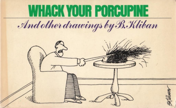 Whack Your Porcupine and Other Drawings