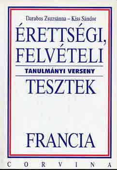 �retts�gi, felv�teli, tanulm�nyi verseny tesztek - Francia