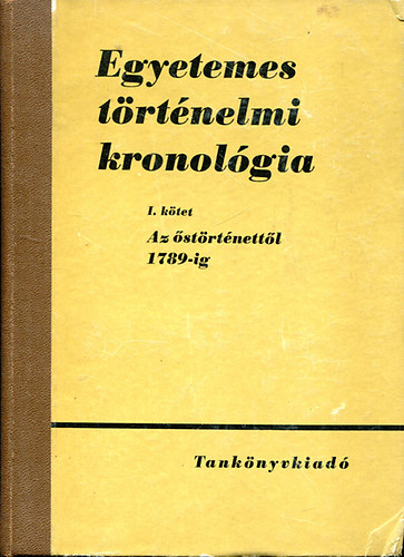 Egyetemes trtnelmi kronolgia I. (Az strtnettl 1789-ig)