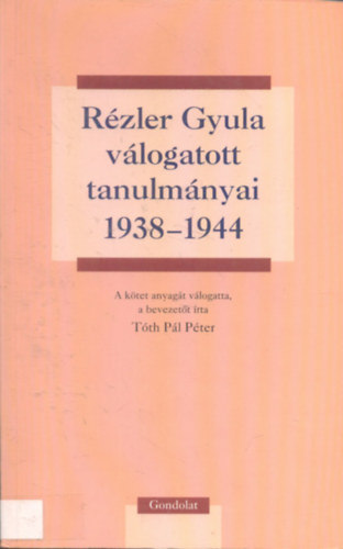 Rzler Gyula vlogatott tanulmnyai, 1938-1944