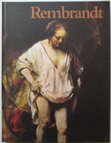 Rembrandt festi letmve - (A mvszet klasszikusai)
