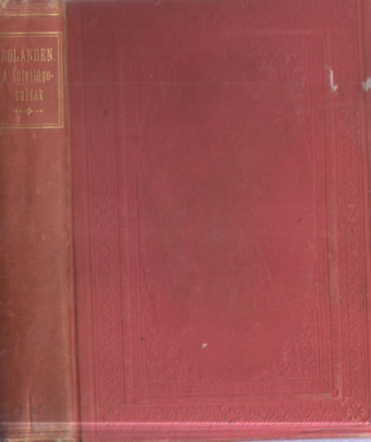 Bolanden Konr�d - A f�lvil�gosultak I-II. k�tet ( egybek�tve )