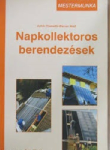 Themessl A.; Weiss W. - Napkollektoros berendezsek