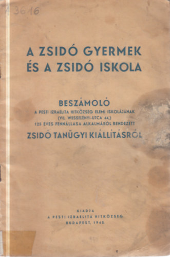 A zsid� gyermek �s a zsid� iskola