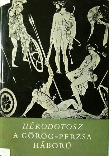 H�rodotosz - A g�r�g-perzsa h�bor� (r�szletek)