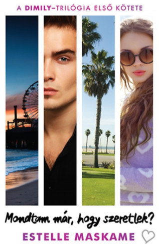 Dimily-Tril�gia I-II. - Mondtam m�r, hogy szeretlek? + Mondtam m�r, hogy sz�ks�gem van r�d?