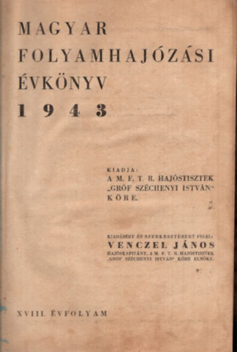 Venczel Jnos  (fel. szerk.) - Magyar folyamhajzsi vknyv 1943.