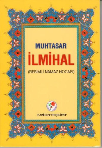 Muhtasar Ilmihal (Resimli namaz hocasi)