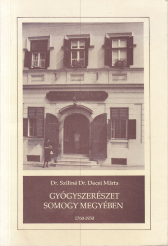 Gy�gyszer�szet Somogy megy�ben (1760-1950)