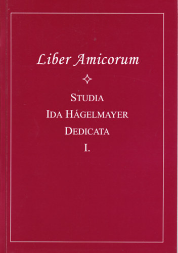 Liber Amicorum - Studia Ida Hgelmayer dedicata I-II