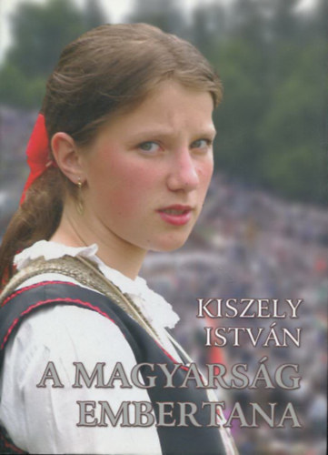 A magyars�g embertana