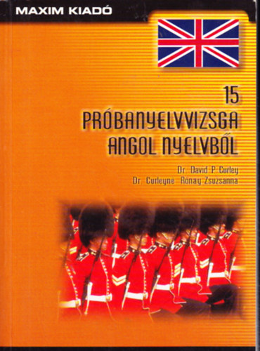 Curley-Curleyné-Rónay - 15 próbanyelvvizsga angol nyelvből