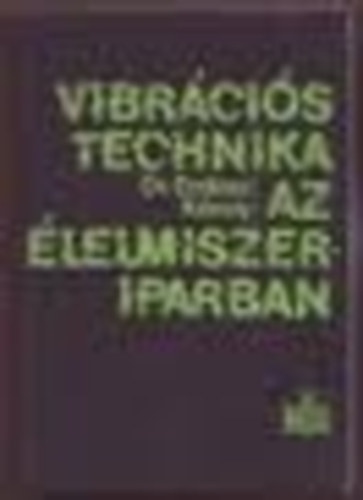 Vibrcis technika az lelmiszeriparban
