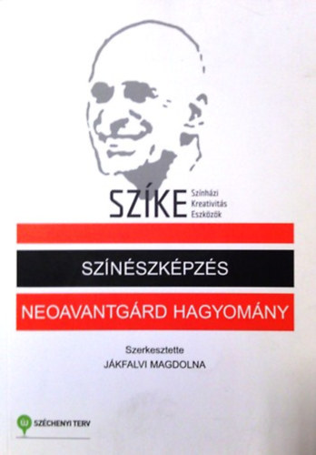 Sznszkpzs : neoavantgrd hagyomny