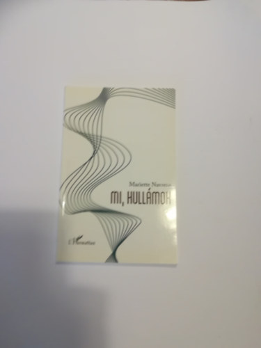 Navarro Mariette - Mi , Hullmok. Drma.