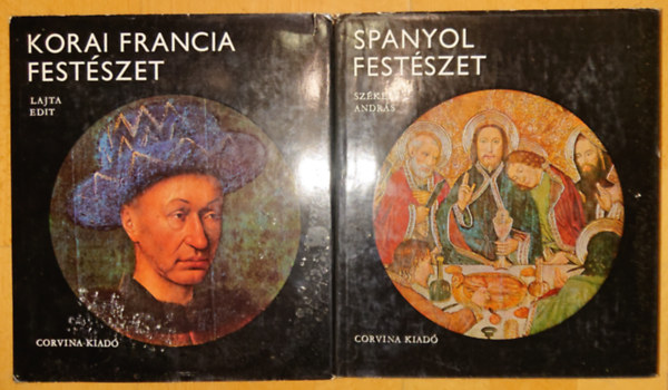 Szkely Andrs Lajta Edit - 2 knyv a kzpkori nyugat-eurpai festszetrl: Spanyol festszet, Korai francia festszet