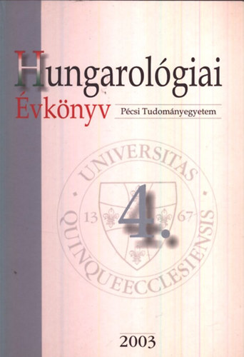 Ndor Orsolya - Szcs Tibor  (szerk.) - Hungarolgiai vknyv 4. (2003)