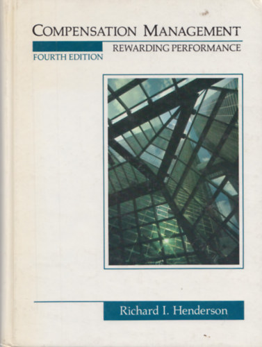 Compensation Management - Rewarding performance (Fourth edition)