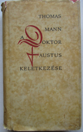 A Doktor Faustus keletkez�se