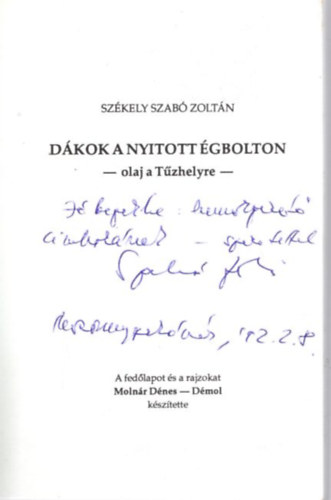 Dkok a nyitott gbolton - olaj a Tzhelyre  - dediklt