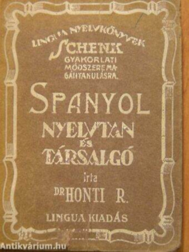 A spanyol nyelvnek sz�ban, ir�sban �s olvas�sban tanit� n�lk�l val� elsaj�tit�s�ra