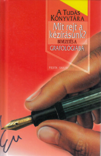 Albert E. Hughes - Mit rejt a k�z�r�sunk? Bevezet�s a grafol�gi�ba