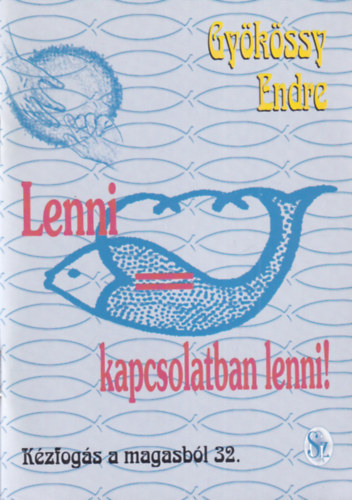 Lenni = kapcsolatban lenni! (K�zog�s a magasb�l 32.)
